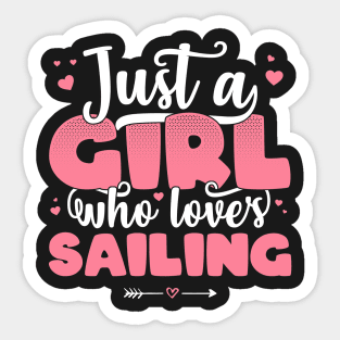 Just A Girl Who Loves Sailing - Cute Boat lover gift graphic Sticker